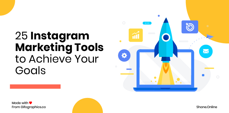 25 instagram marketing tools to achieve your goals