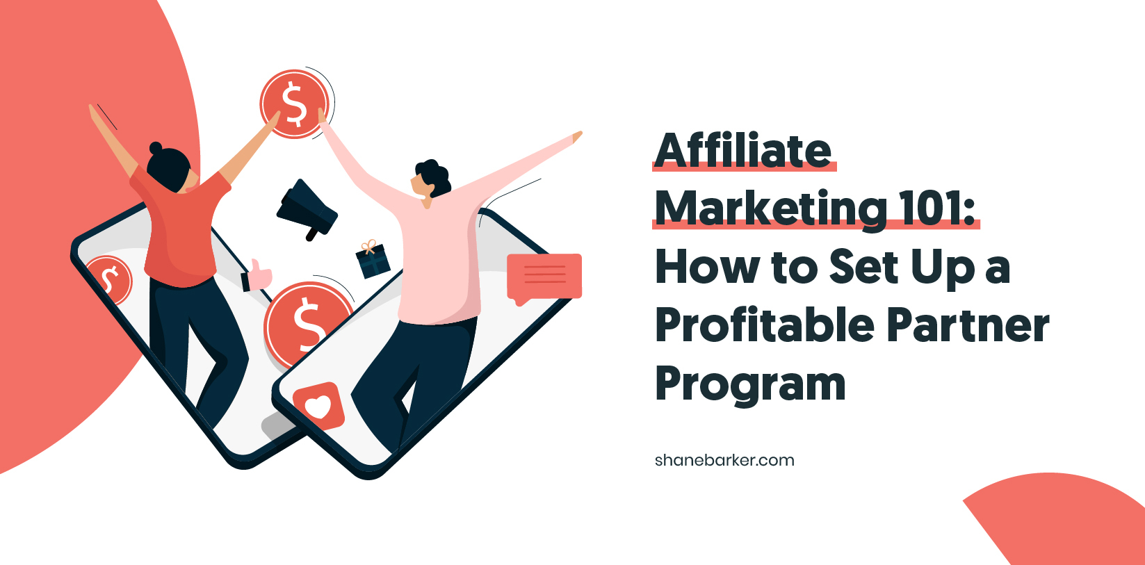 affiliate marketing 101- how to set up a profitable partner program
