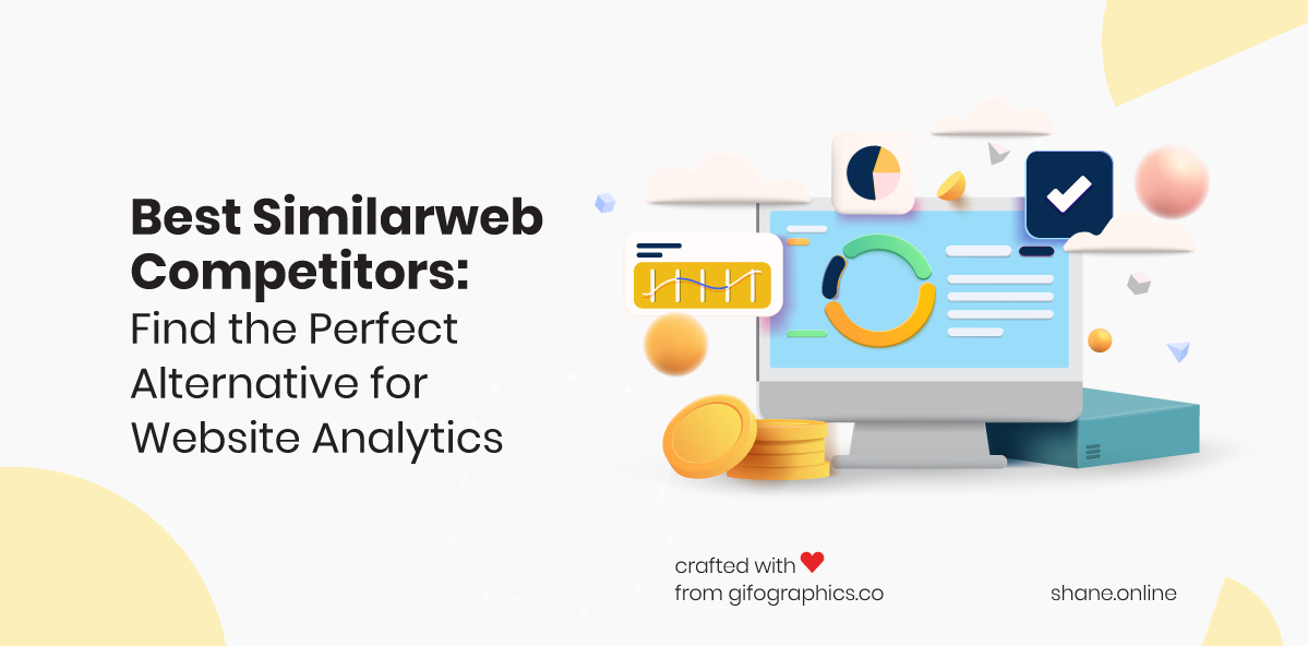 10 Best Similarweb Competitors: Find the Perfect Alternative for Website Analytics